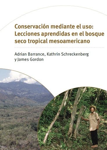 Lecciones aprendidas en el bosque seco tropical mesoamericano